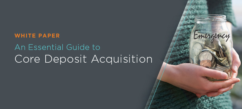 An Essential Guide to Core Deposit Acquisition